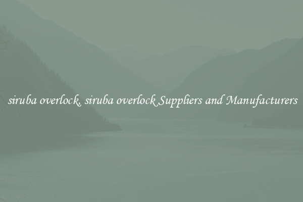 siruba overlock, siruba overlock Suppliers and Manufacturers
