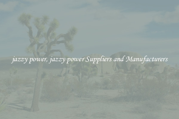 jazzy power, jazzy power Suppliers and Manufacturers