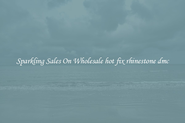 Sparkling Sales On Wholesale hot fix rhinestone dmc