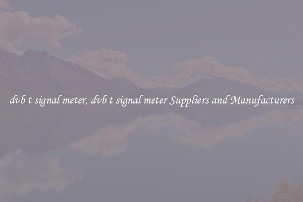 dvb t signal meter, dvb t signal meter Suppliers and Manufacturers