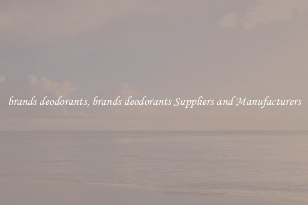 brands deodorants, brands deodorants Suppliers and Manufacturers