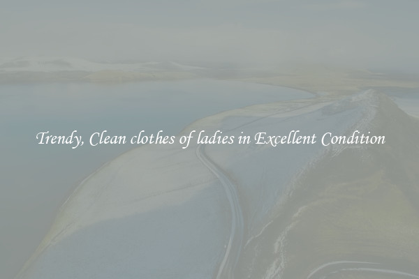 Trendy, Clean clothes of ladies in Excellent Condition