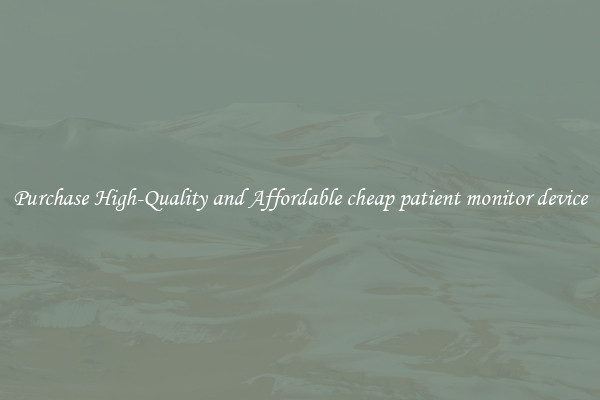 Purchase High-Quality and Affordable cheap patient monitor device