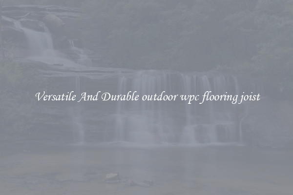 Versatile And Durable outdoor wpc flooring joist